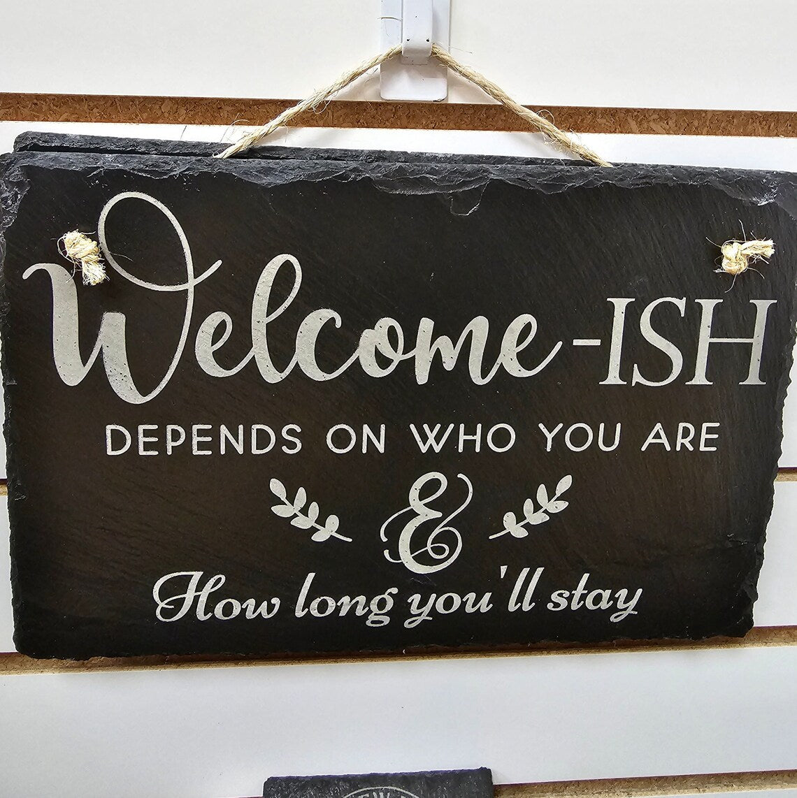 Welcome-ish Depends On Who You Are And How Long You'll Stay Sign, Funny Welcome Sign, Funny Kitchen Sign Front Door Sign Slate Slab Sign