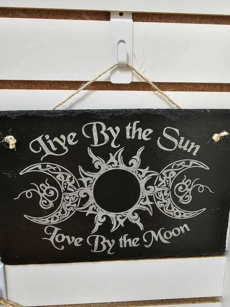 Live by the Sun Love by the Moon Slate Slab Sign Triple Moon Goddess Kitchen Witch Slate Sign