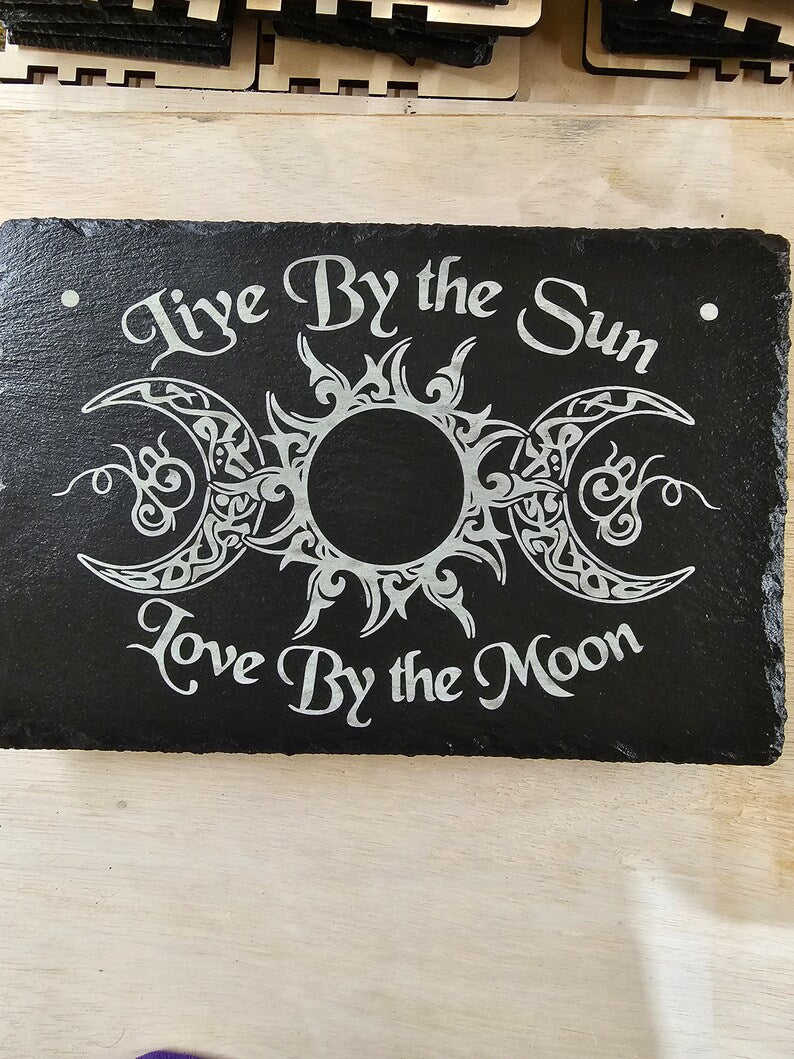 Live by the Sun Love by the Moon Slate Slab Sign Triple Moon Goddess Kitchen Witch Slate Sign
